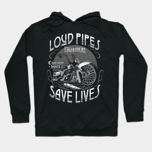 Motorcycle Loud Pipes Save Lives Hoodie